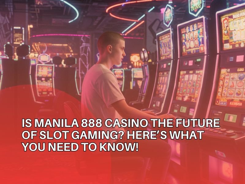 Manila 888 Casino